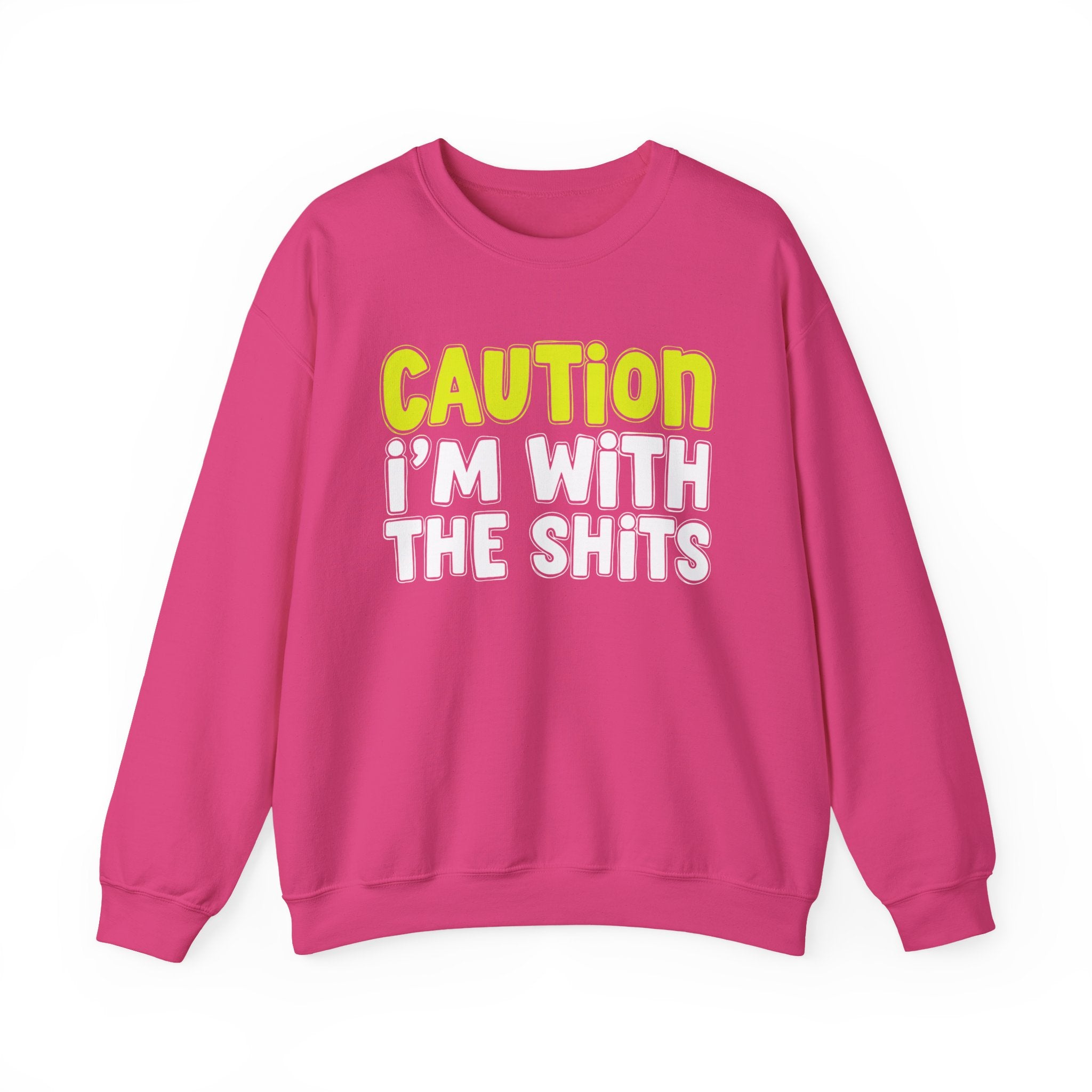 Caution I'm With The Shits — Urban Statement Sweatshirt (yellow)