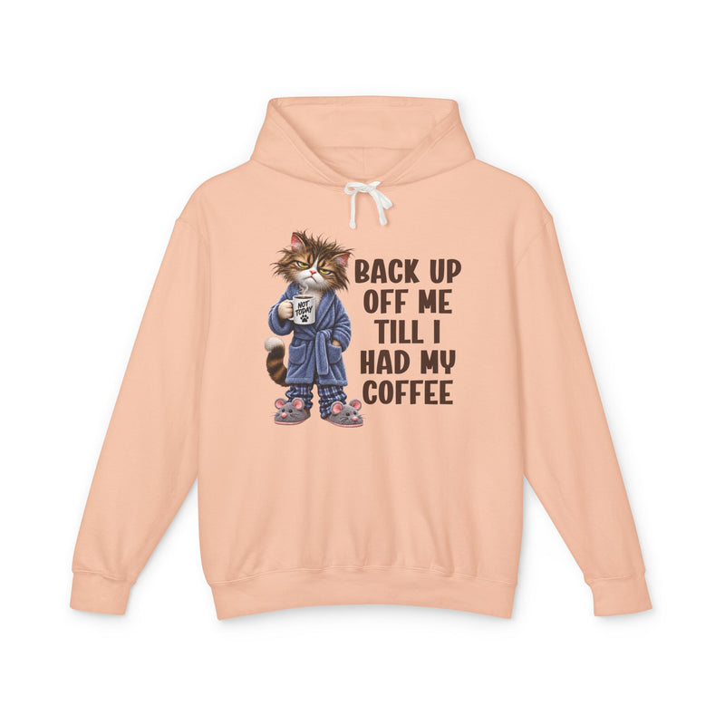 Back Up Off Me Till I Had My Coffee－Coffee Cat Graphic Hoodie