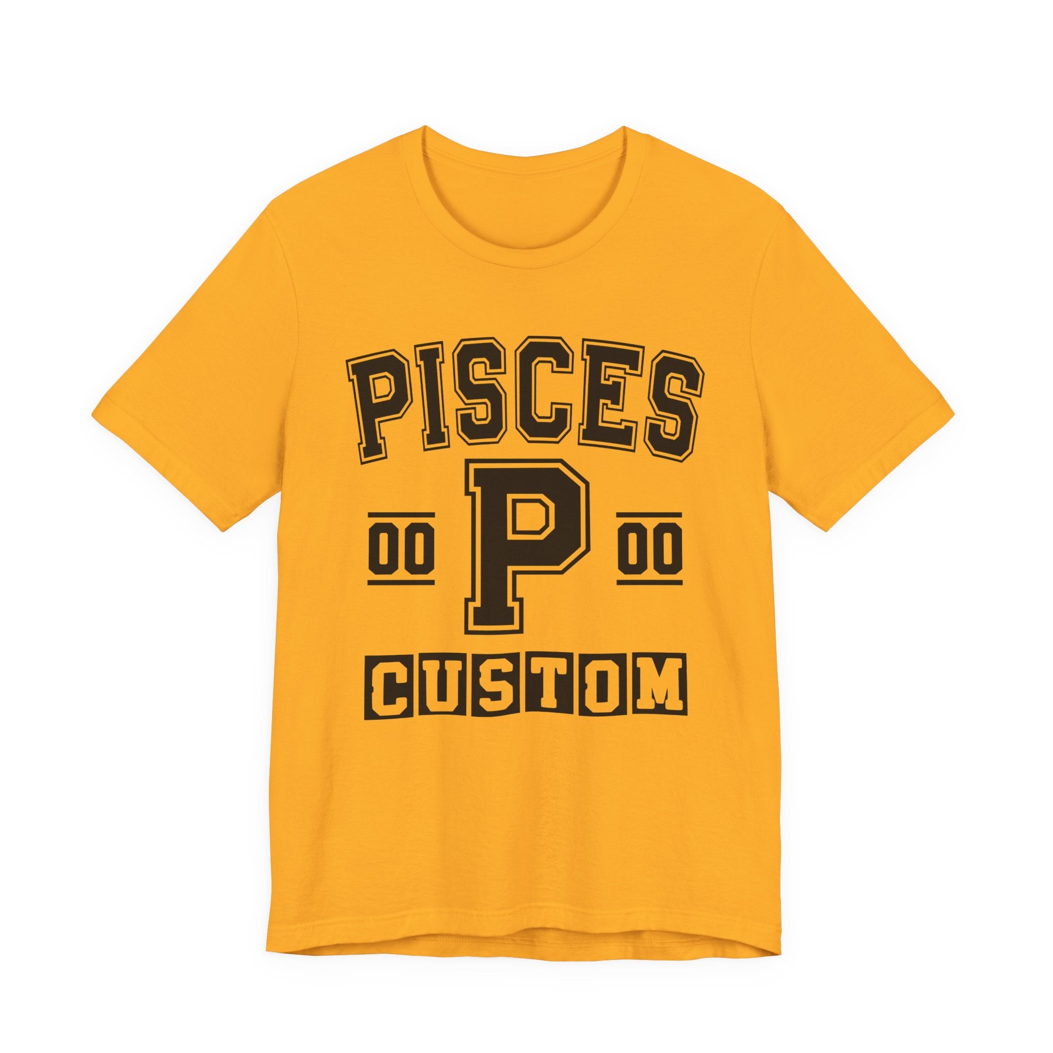 Custom Pisces Varsity Tee Shirt — Customize Birthday Day/Month/Year - Customize Season/nation/Society