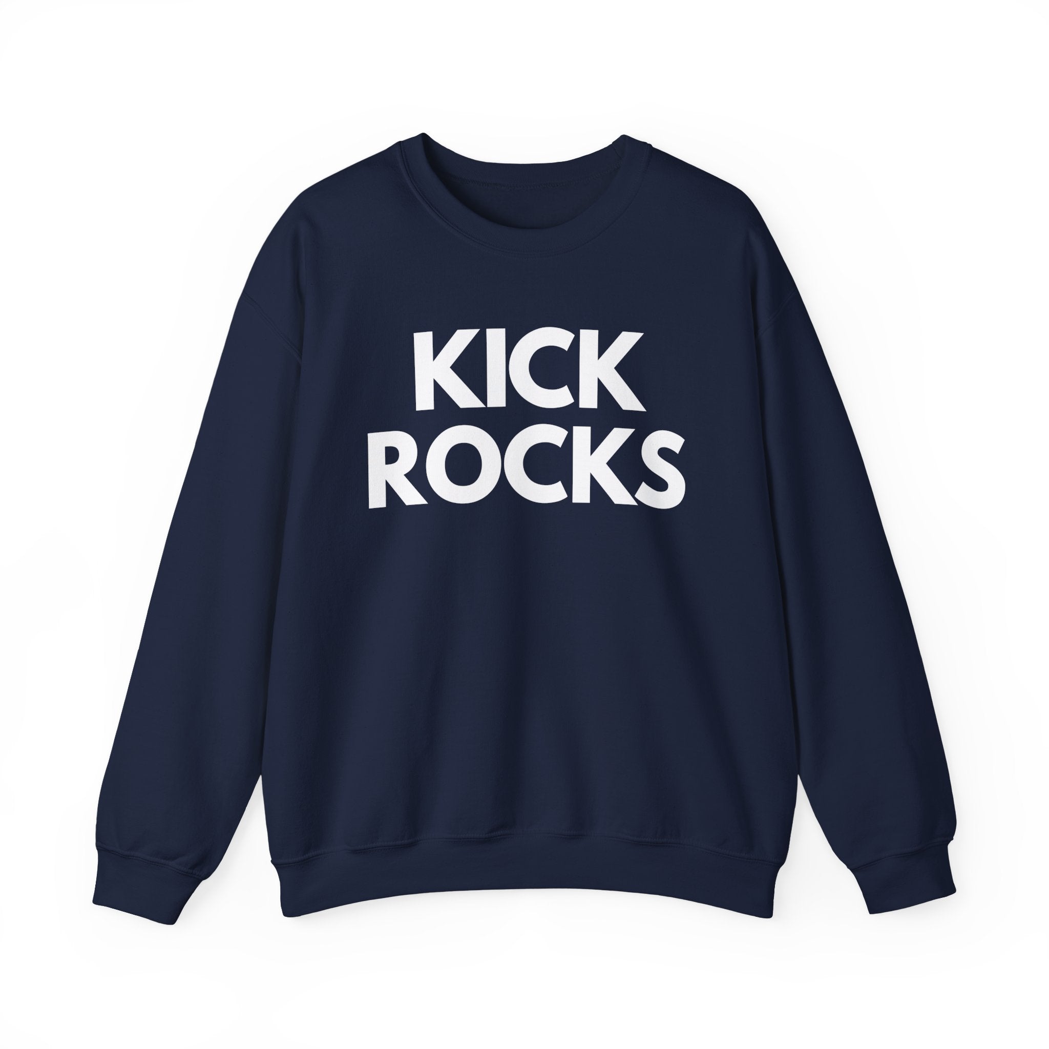 Kick Rocks Sweatshirt