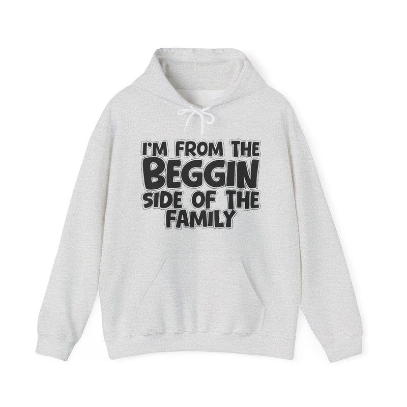 Ash hoodie with "I'M FROM THE BEGGIN SIDE OF THE FAMILY" in bold black outlined bubble lettering, front flat-lay view