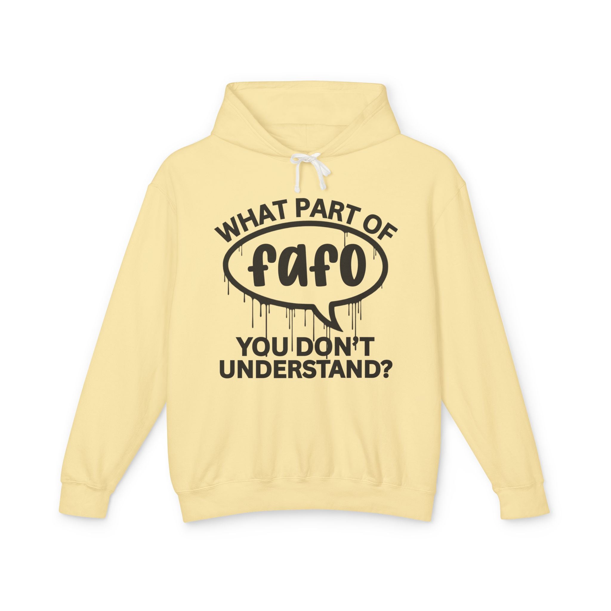 What Part of FAFO You Don't Understand? Bold Statement Hoodie