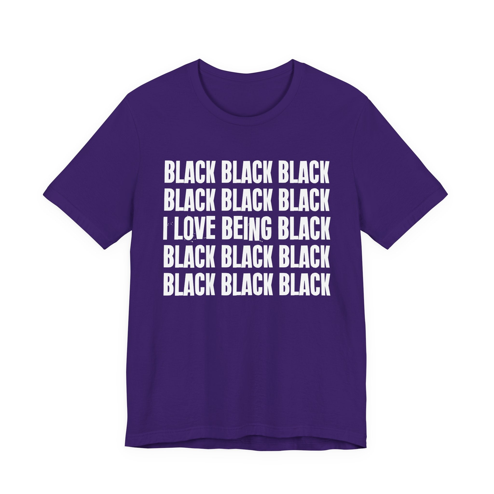 Black Black Black I Love Being Black — Retro Humor T-Shirt