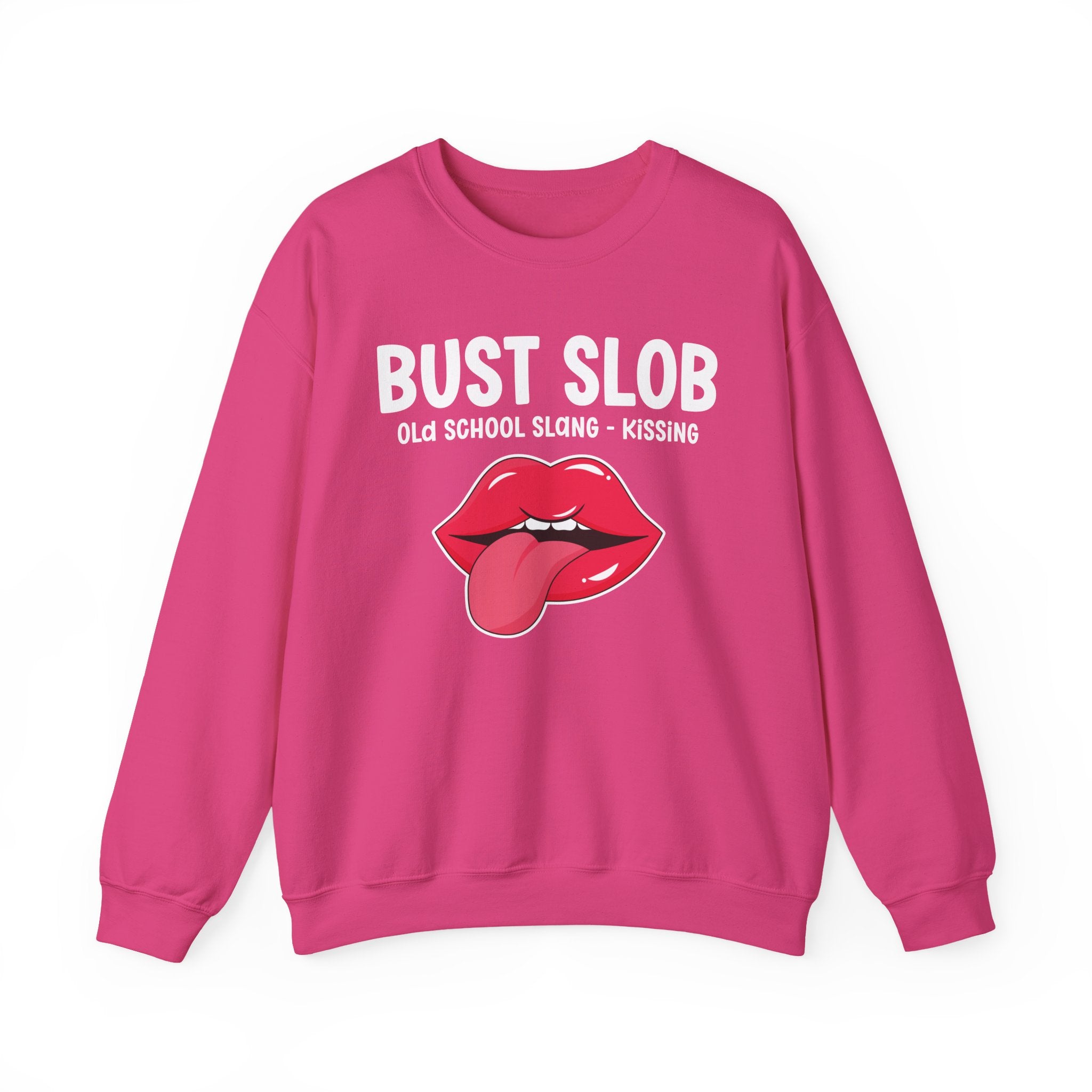 Bust Slob — Old School Slang Sweatshirt