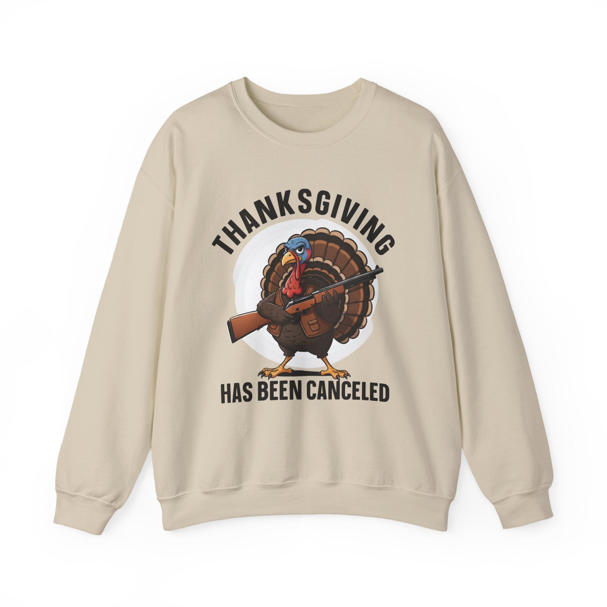 Thanksgiving Has Been Canceled (Fun) — Sweatshirt