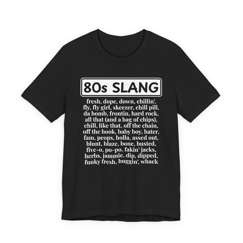 80s Slang  T-Shirt