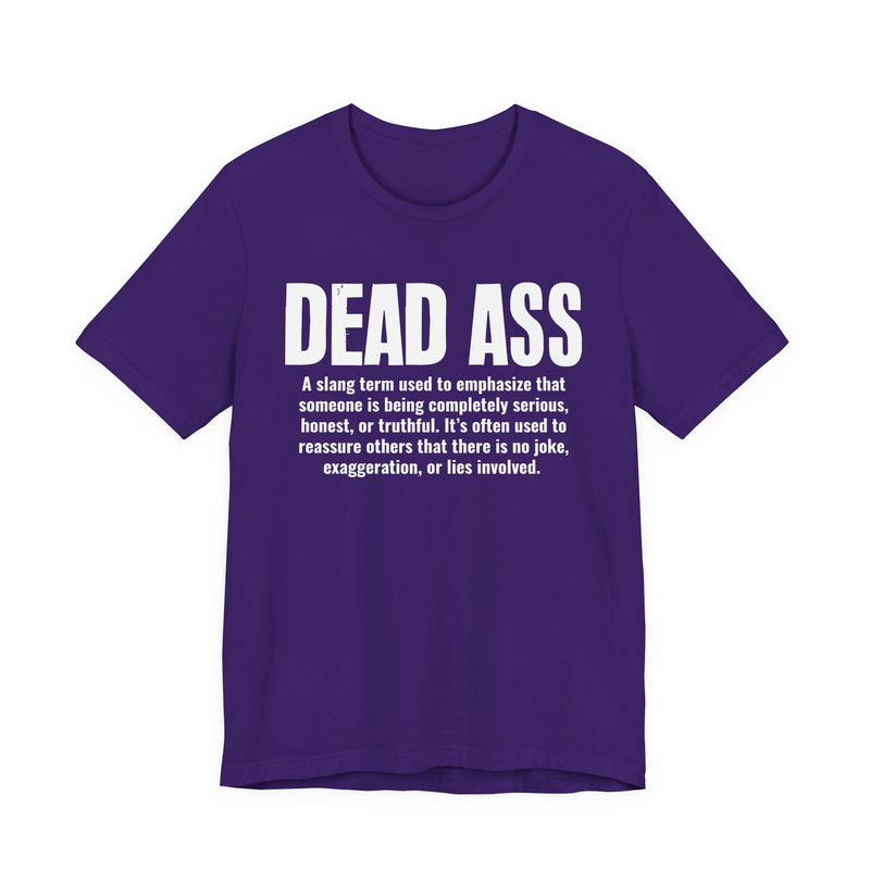 Dead Ass Slang Definition － T-Shirt