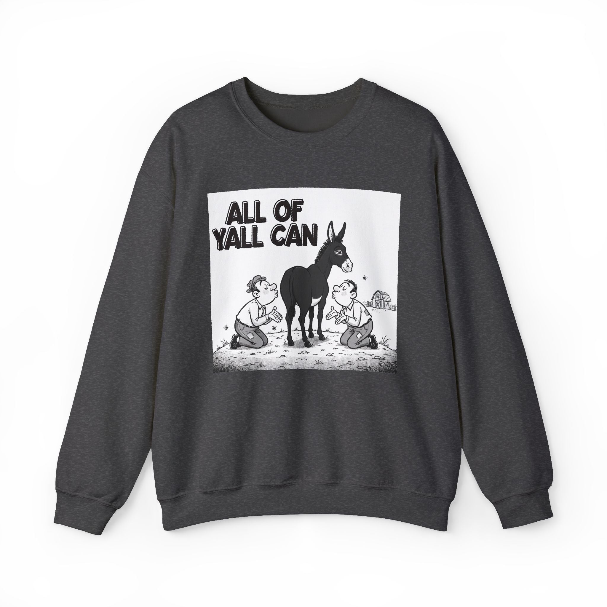All Of Yall Can (Kiss My Black Ass) - Sweatshirt
