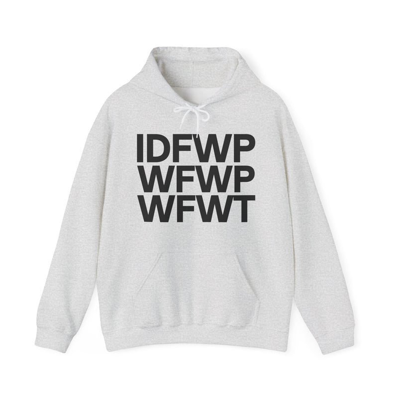 IDFWPWFWPWFWT — I Don't Fuck With People Who Fuck With Trump — Hoodie fabric detail close-up: IDFWPWFWPWFWT — I DON'T FUCK WITH PEOPLE WHO FUCK WITH TRUMP in bold statement lettering. Street Talk Designs politics and power statement apparel.