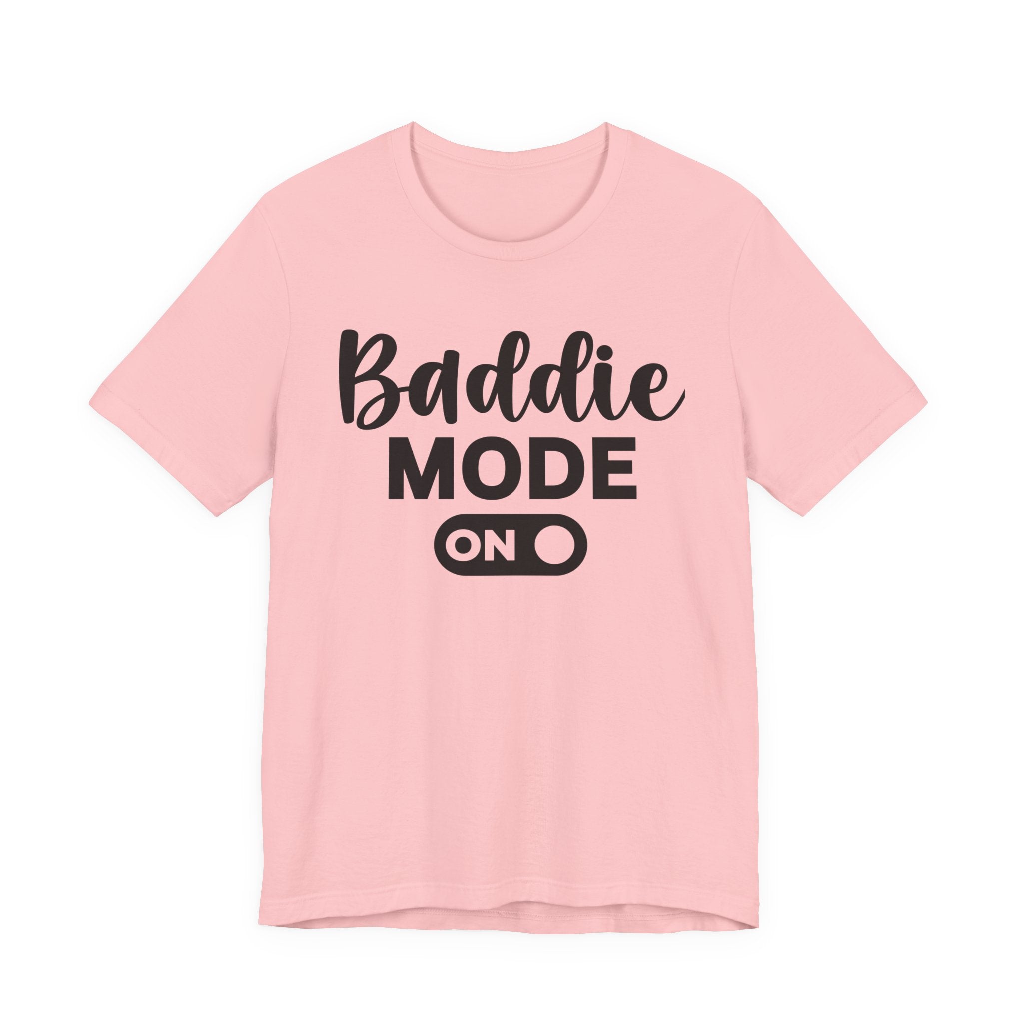 Baddie Mode On — Sassy Awareness T-shirt