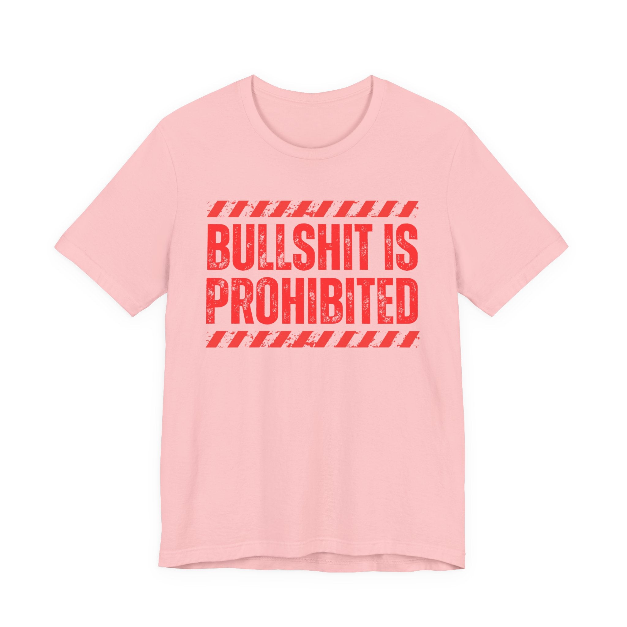 Bullshit Is Prohibited－Boundaries Setting Expression T-Shirt