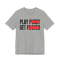 PLAY GET - Black Saying T-Shirt