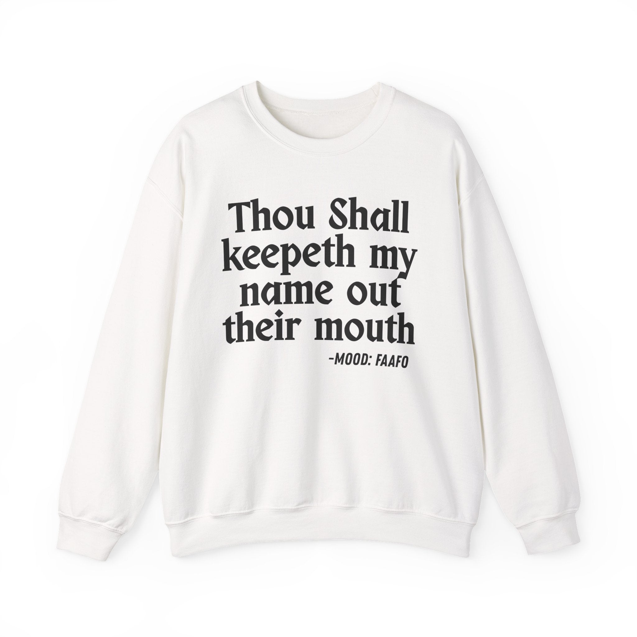 Thou Shall Keepeth My Name Out Their Mouth — Funny Financial Quote Sweatshirt