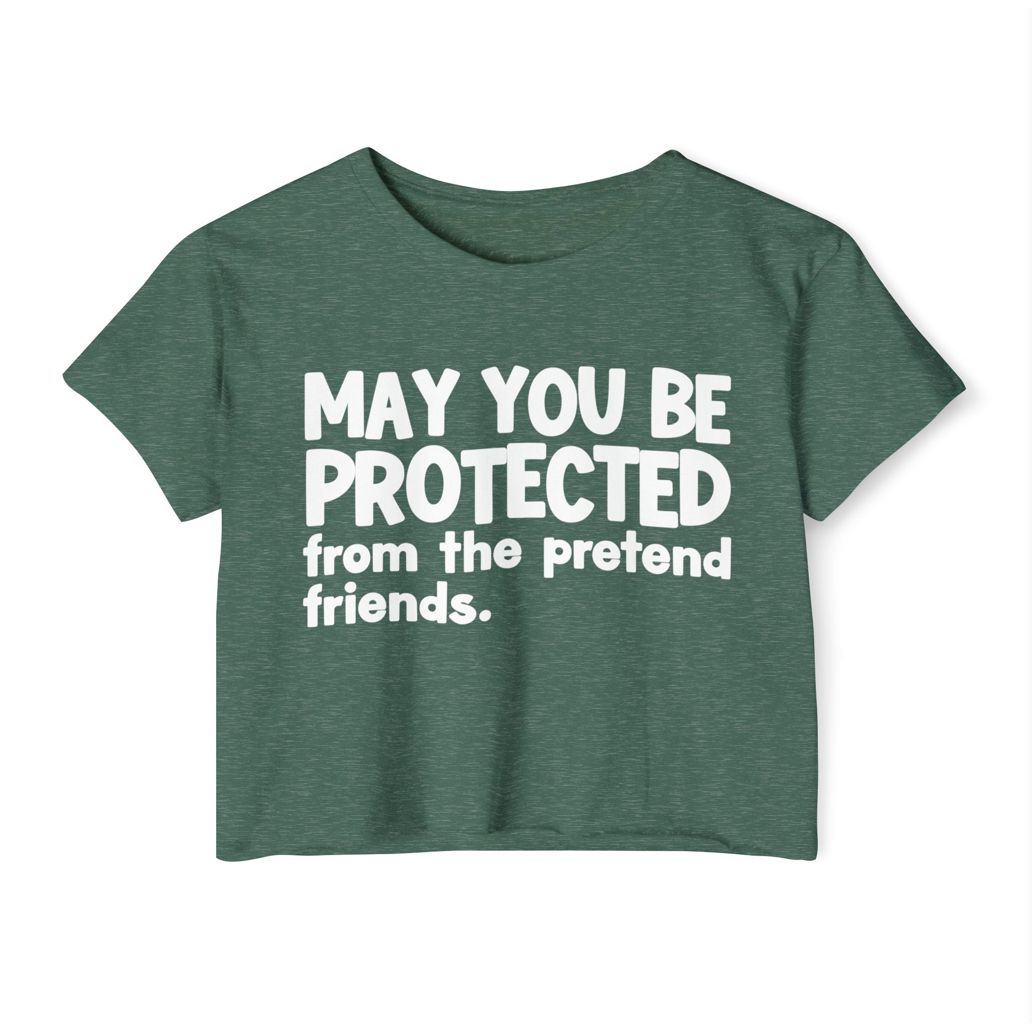 May You Be Protected From The Pretend Friends - Funny Sarcastic Prayer Crop Top