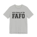 Extra Heavy On The FAFO T-shirt