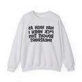 Was High As Fuck When I Bought This Sweatshirt - Funny Drinking Sweatshirt