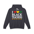I Love Black Teachers - Hoodie