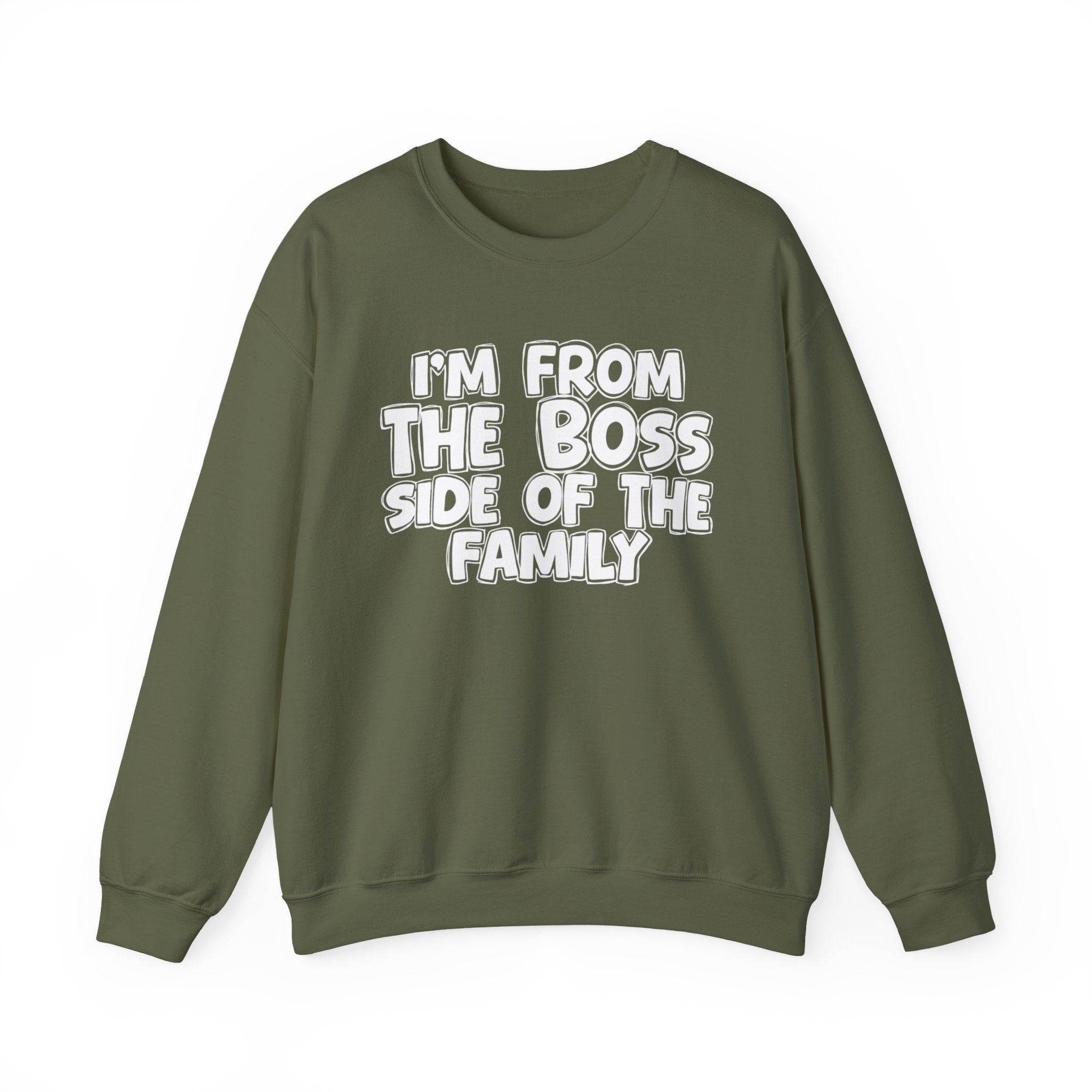 I'm From The Boss Side of the Family — Funny Family Sweatshirt