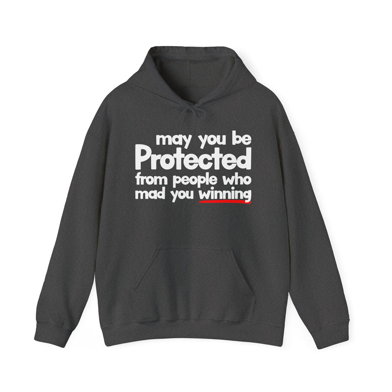 May You Be Protected From People Who Mad You Winning — Hoodie alternate view 7: MAY YOU BE PROTECTED FROM PEOPLE WHO MAD YOU WINNING in bold statement lettering. Street Talk Designs protection statement apparel.