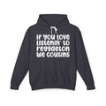 If You Love Listenin' To Reggaeton We Cousins - Hip-Hop Lovers Hoodie