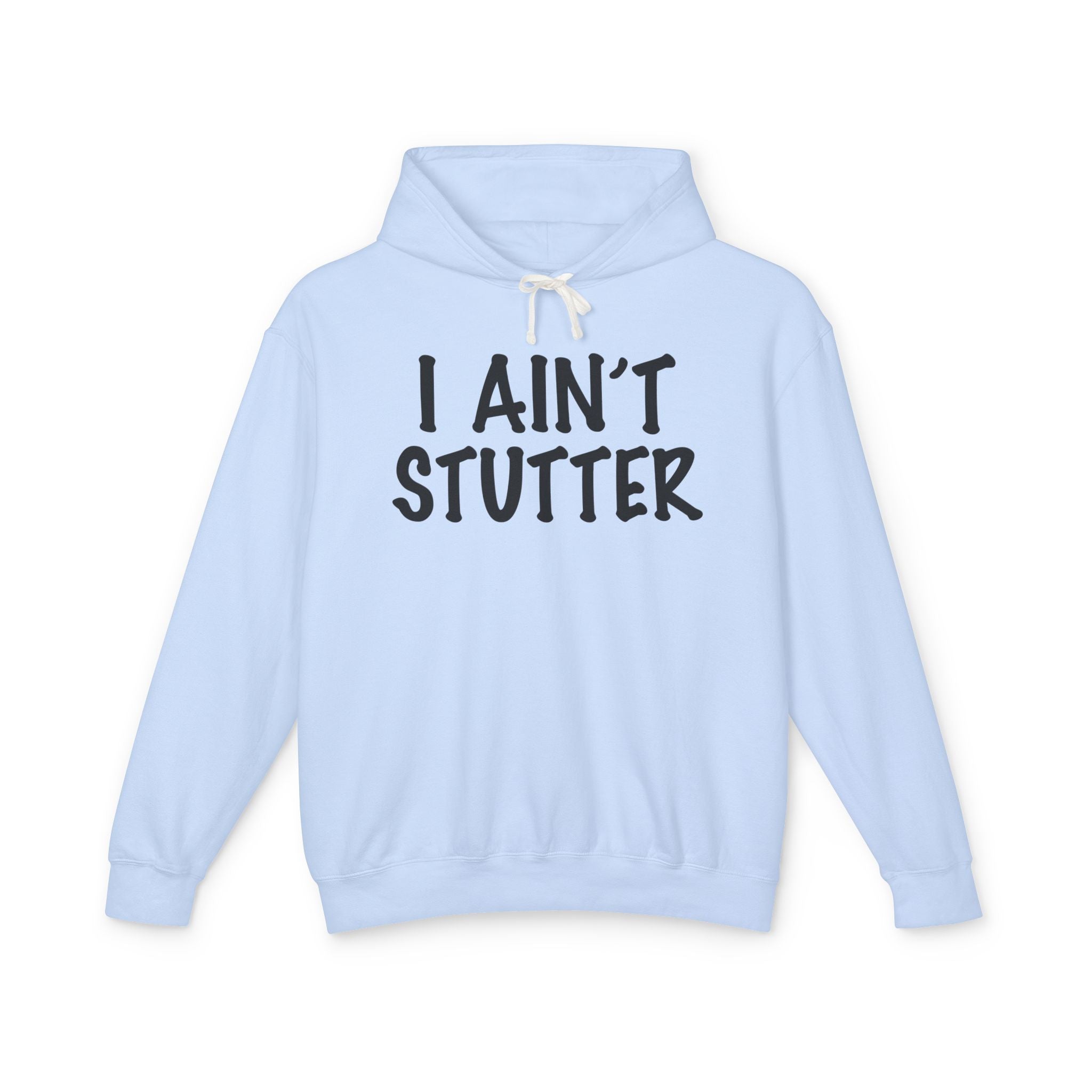 I Ain't Stutter - Gen X Slang Hoodie