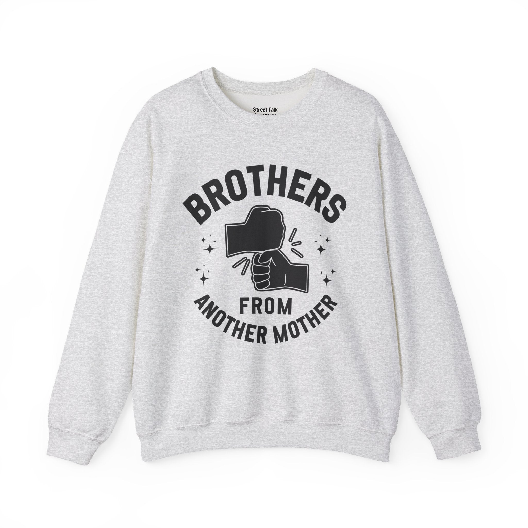 Brothers From Another Mother Sweatshirt