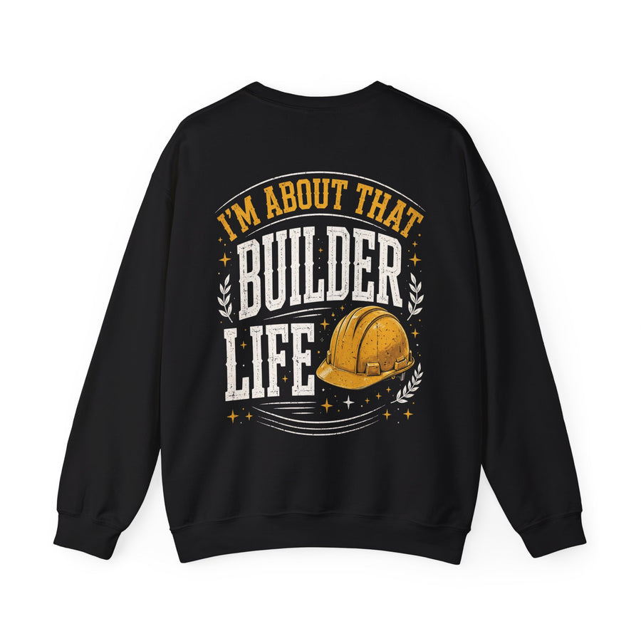 Black sweatshirt with white and orange distressed trade lettering reading I'M ABOUT THAT BUILDER LIFE, back view.