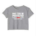 May You Be Protected From Bitches Who Betrayed You — Funny Protection Statement Crop Top
