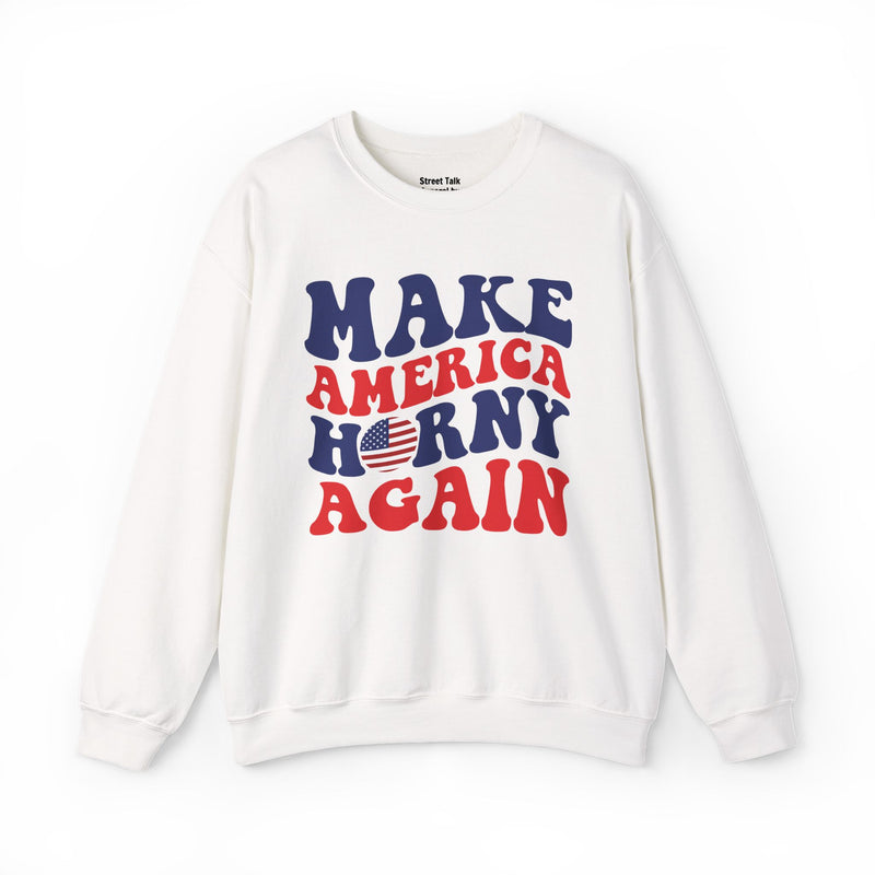 Make America Horny Again Sweatshirt