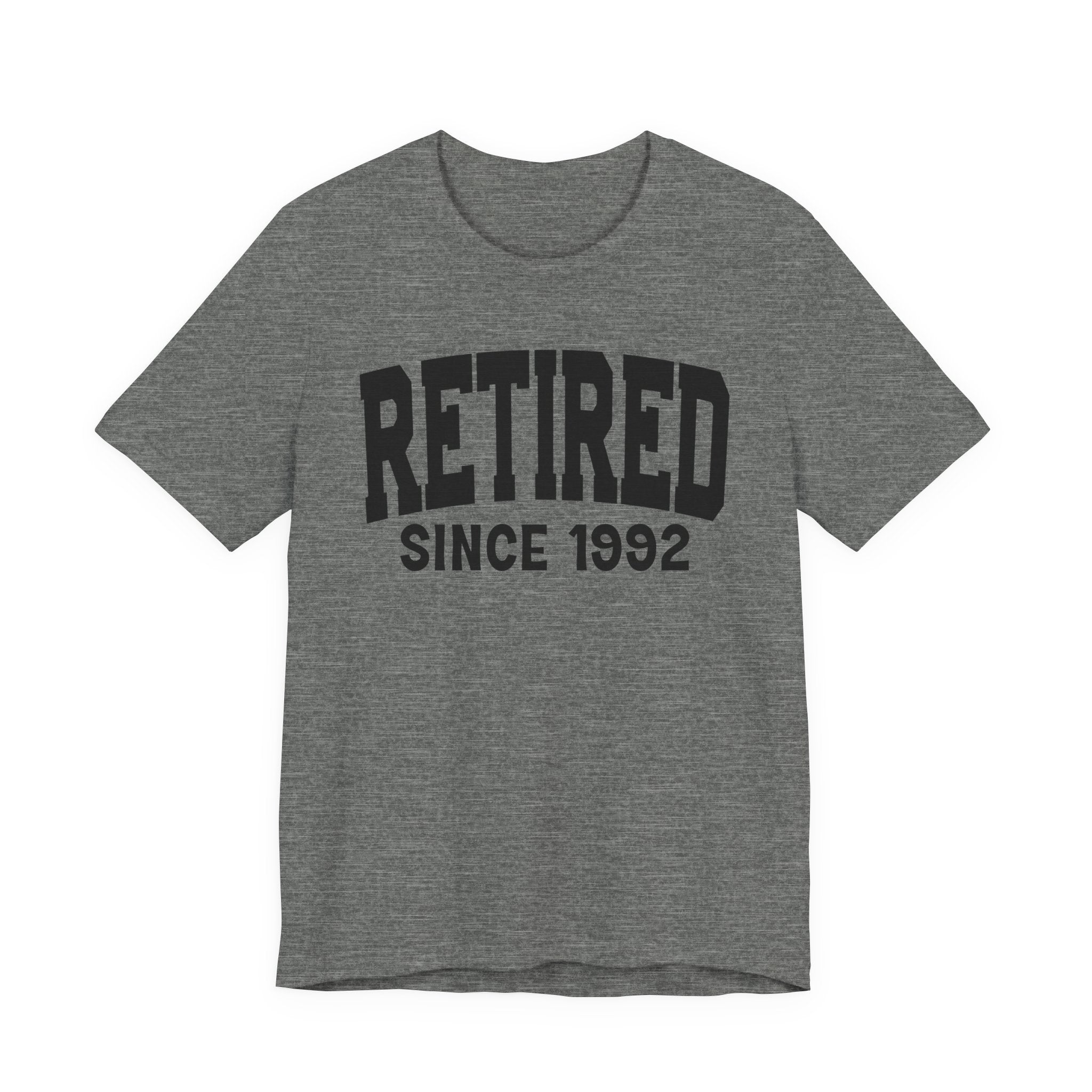 Retired Personalization T-Shirt - Add Your Special "Since Date"