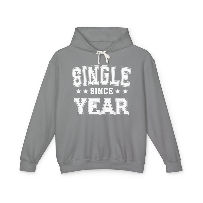 Single Since (Personalized Date) — Funny Relationship Milestone Hoodie