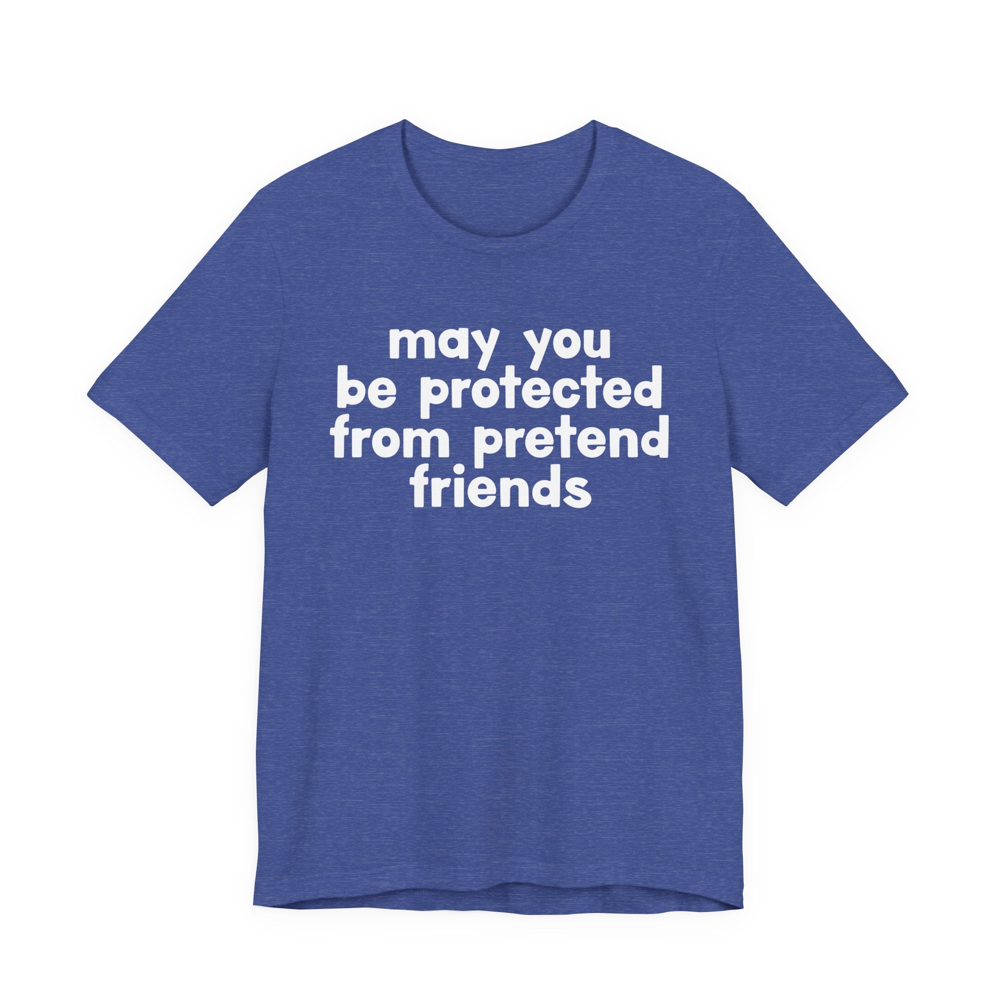 May You Be Protected From Pretend Friends — Funny Sarcastic Prayer Tee