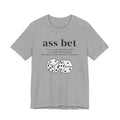 Ass Bet T-shirt