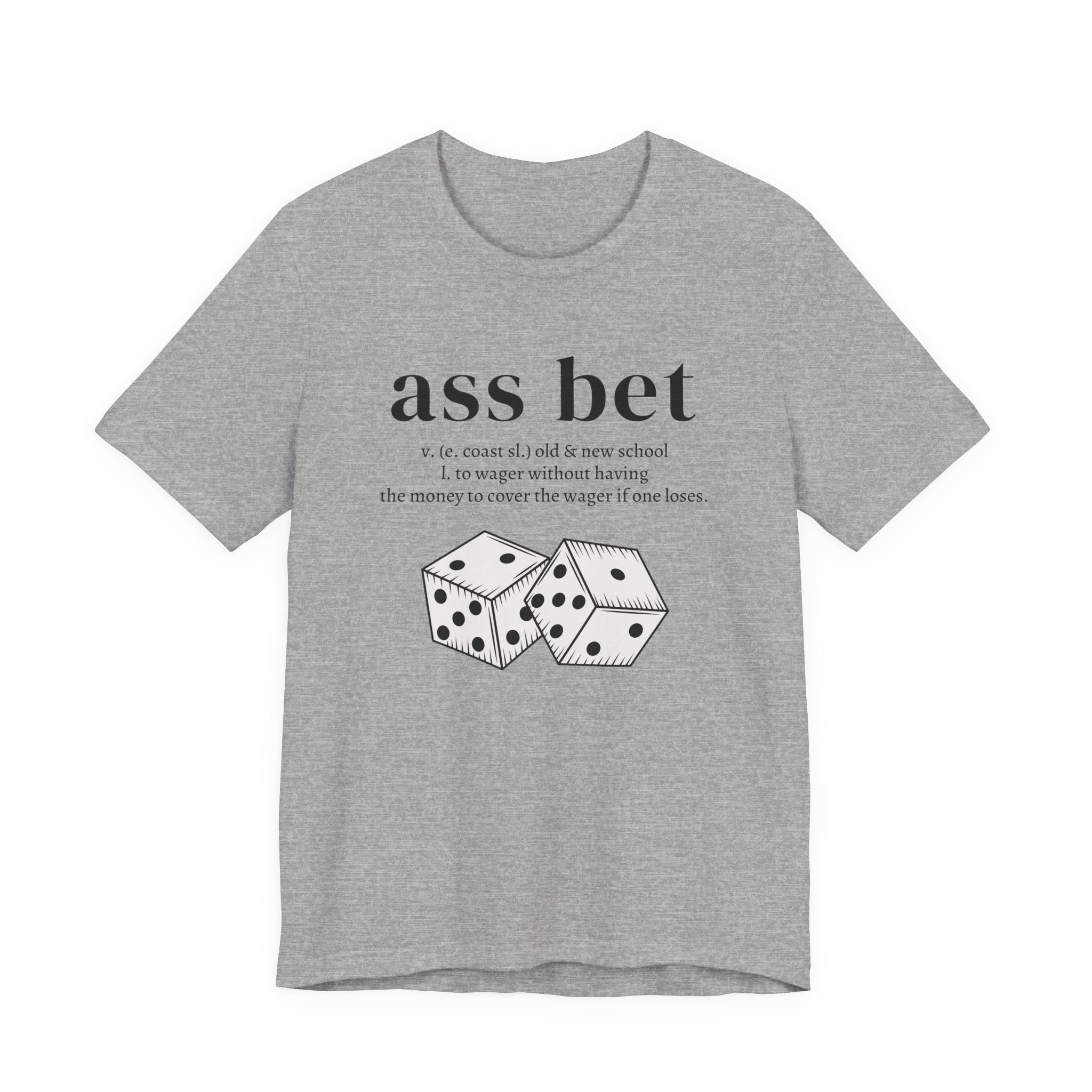 Ass Bet T-shirt