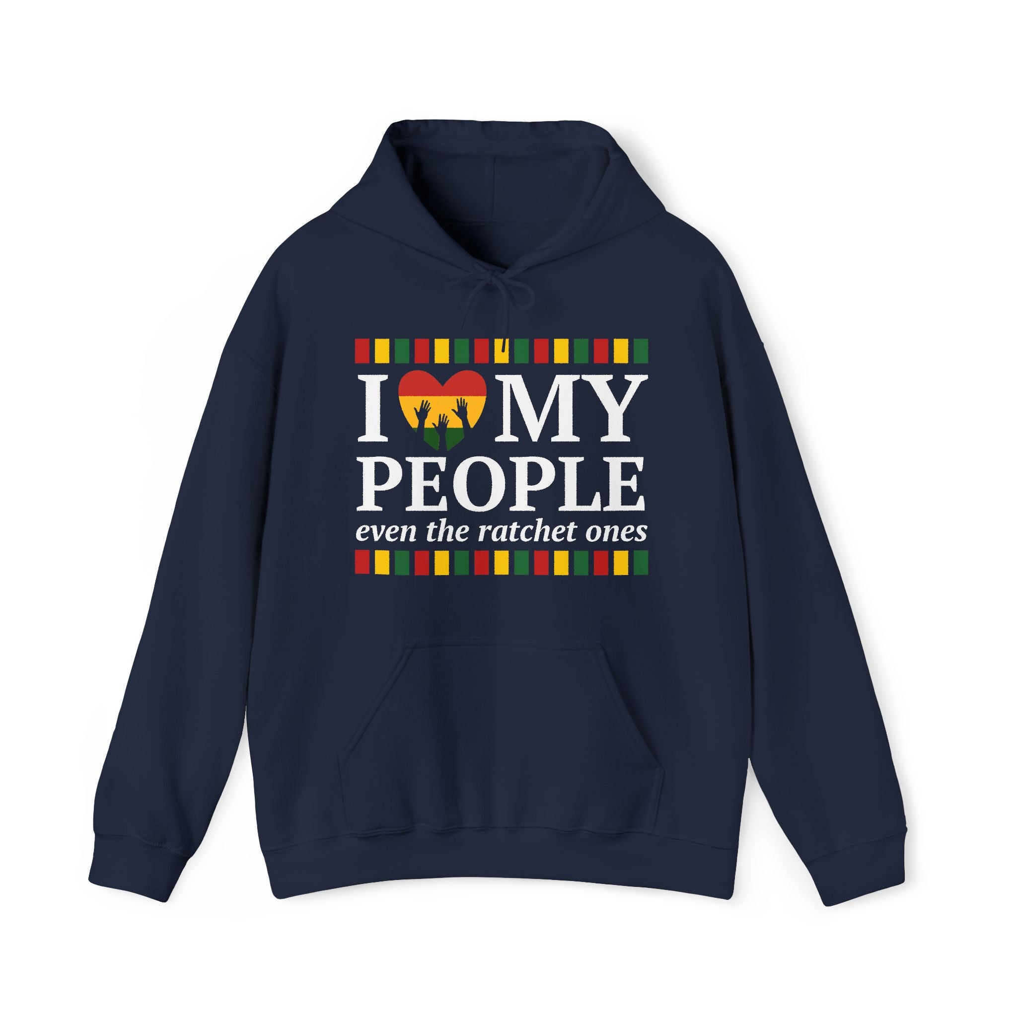 I Love My People Even The Ratchet Ones — Hoodie (blurred)
