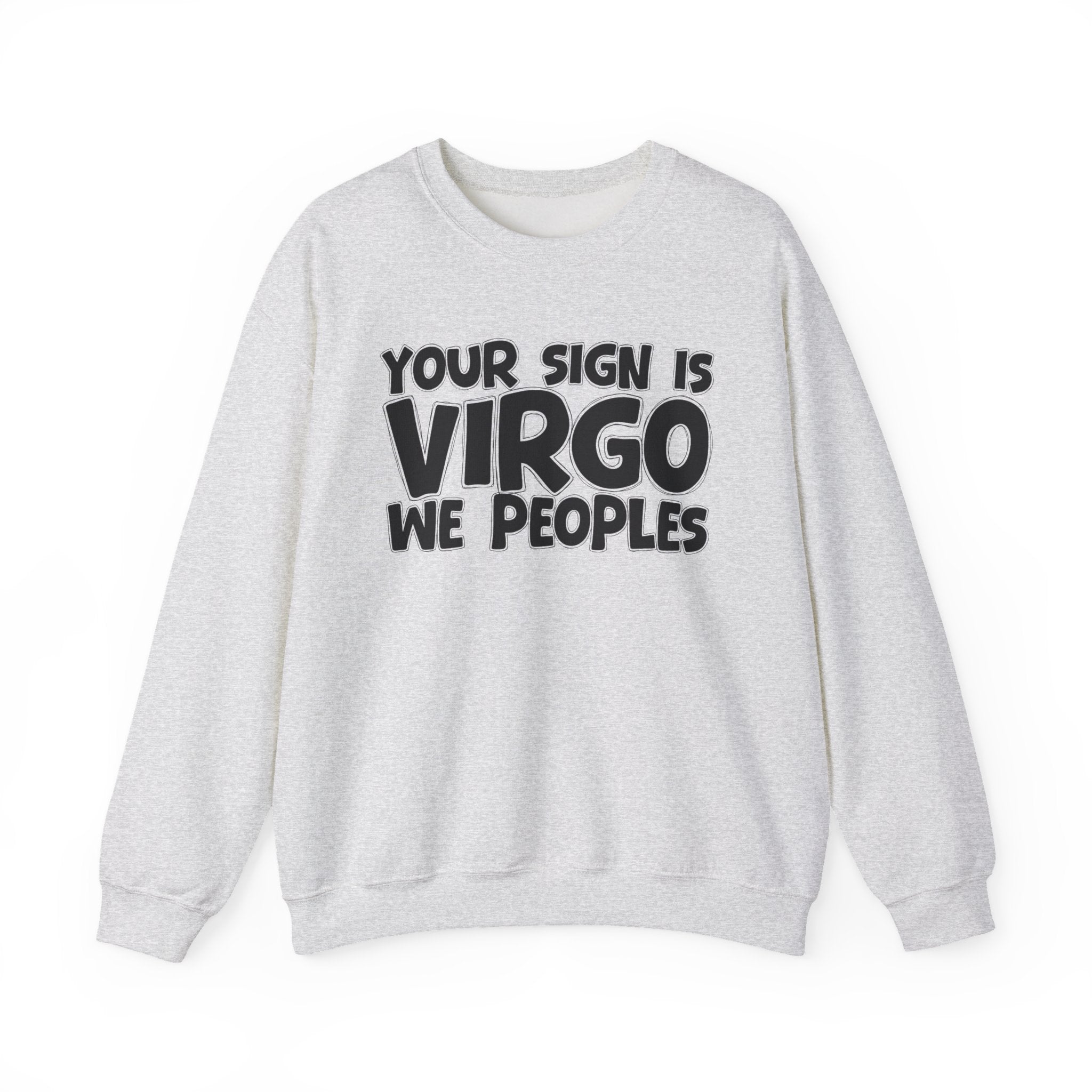 If Your Sign is Virgo We Peoples - Fun Astrological Pride Sweatshirt