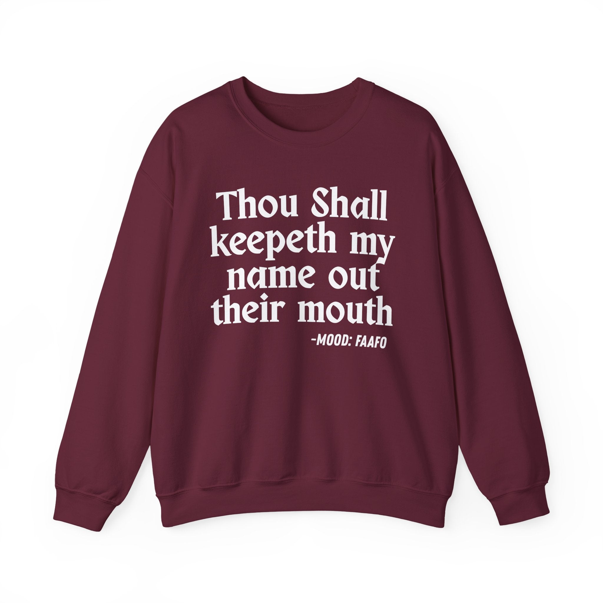 Thou Shall Keepeth My Name Out Their Mouth — Funny Financial Quote Sweatshirt