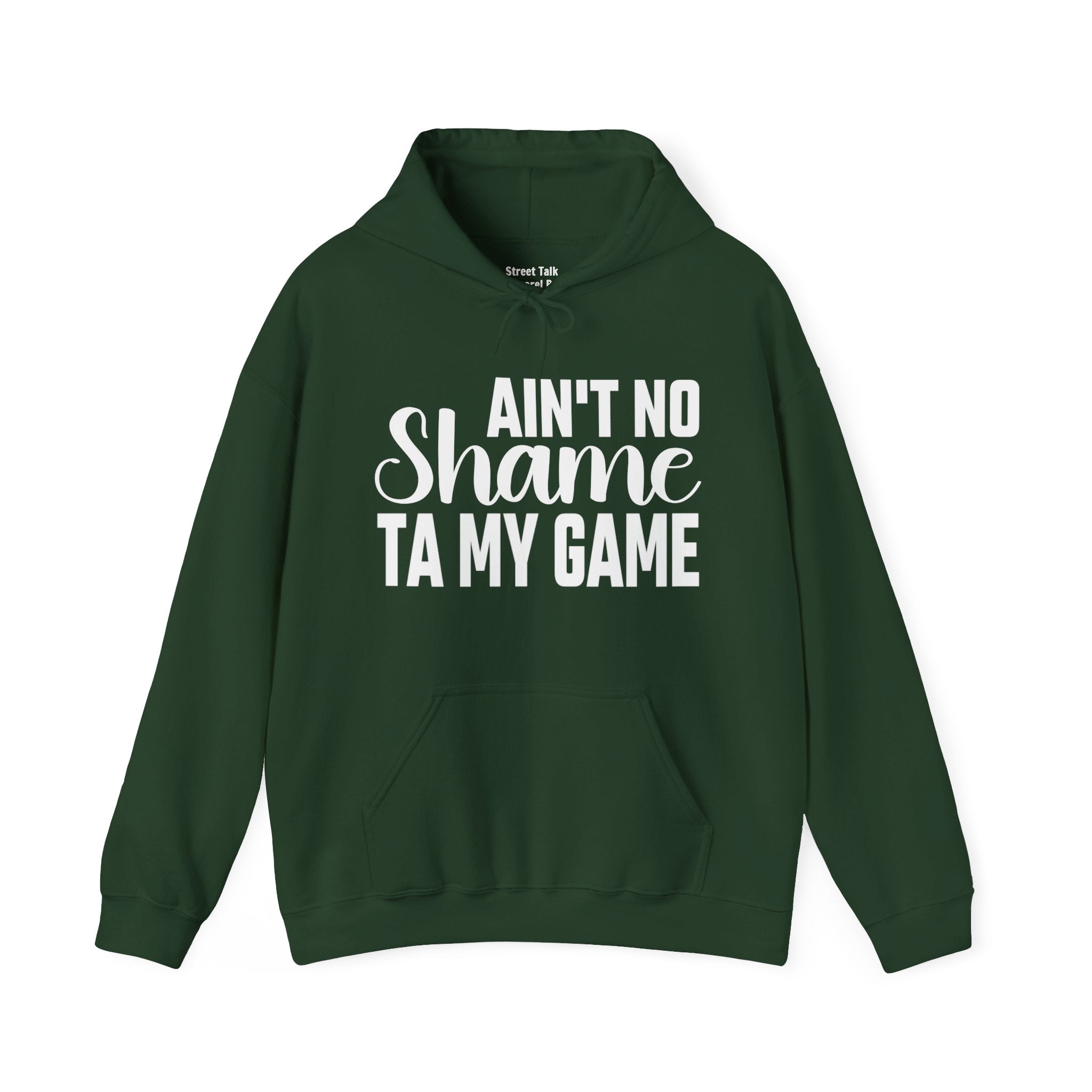 Ain't No Shame Ta My Game  Hoodie