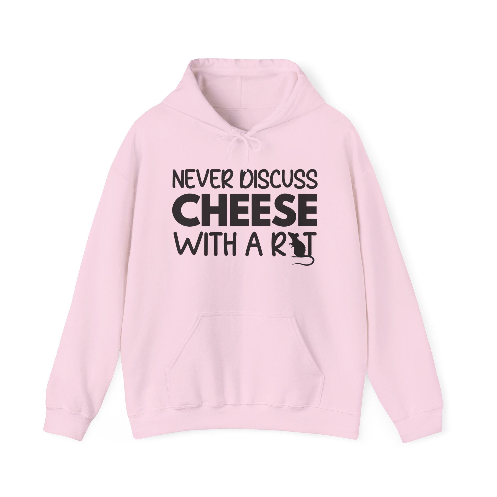 Never Discuss Cheese with a Rat Hoodie.
