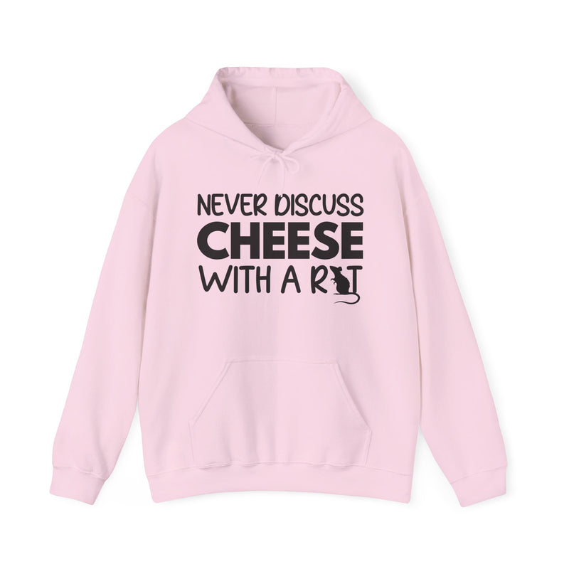 Never Discuss Cheese with a Rat Hoodie.