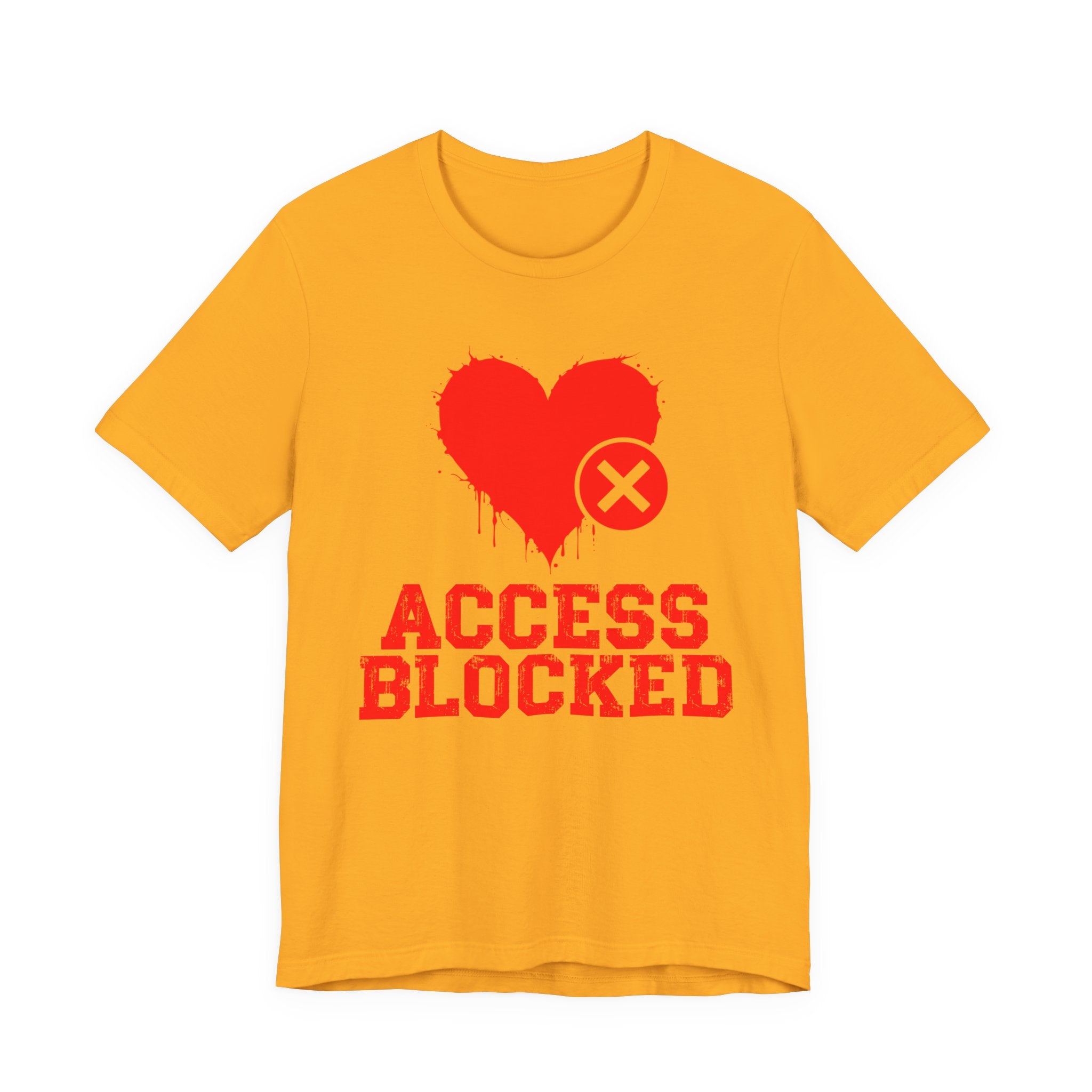 Access Blocked Heart (Top) Tee — Funny Rejected Love Graphic T-Shirt