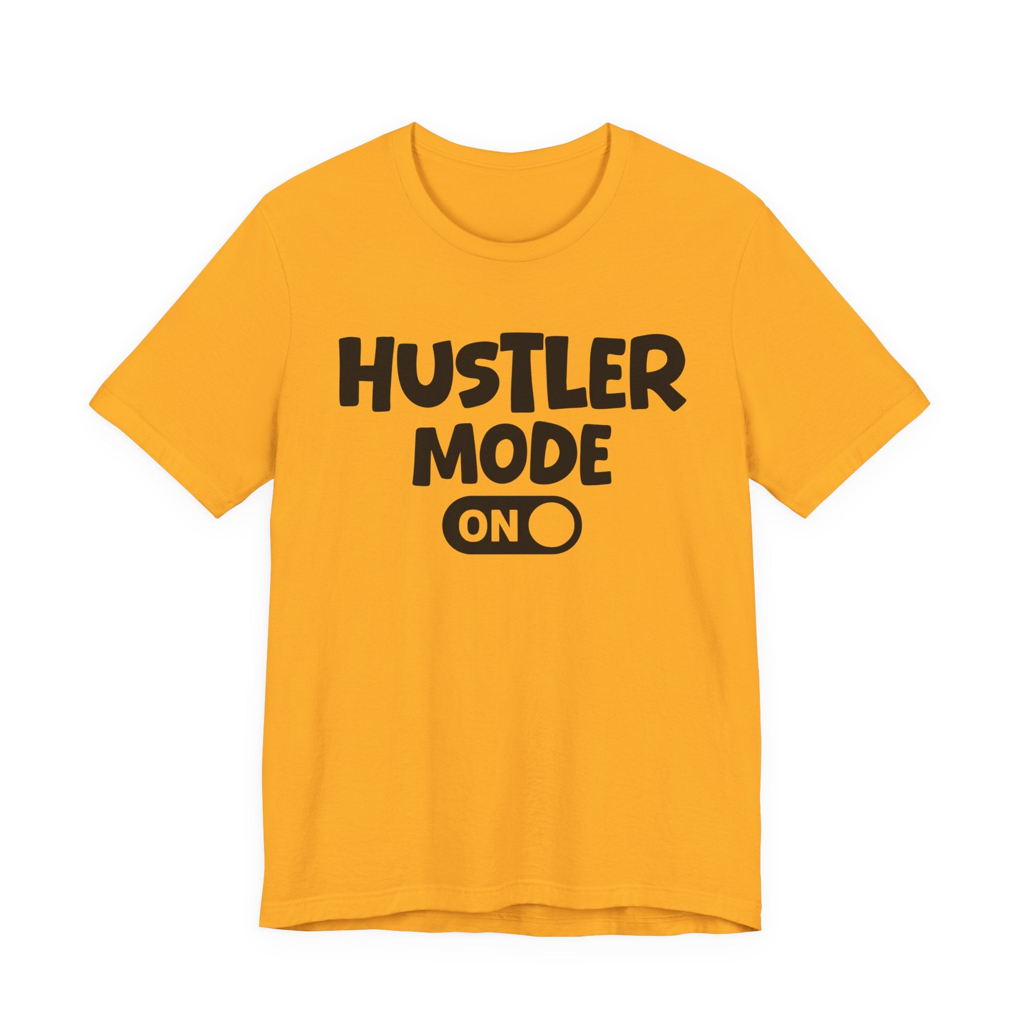 Hustler Mode On — Motivational Positive Graphic Tee