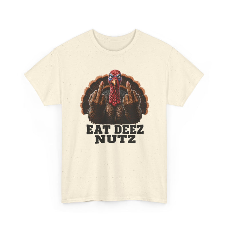 Turkey Eat Deez Nutz －Anti-Thanksgiving T-Shirt
