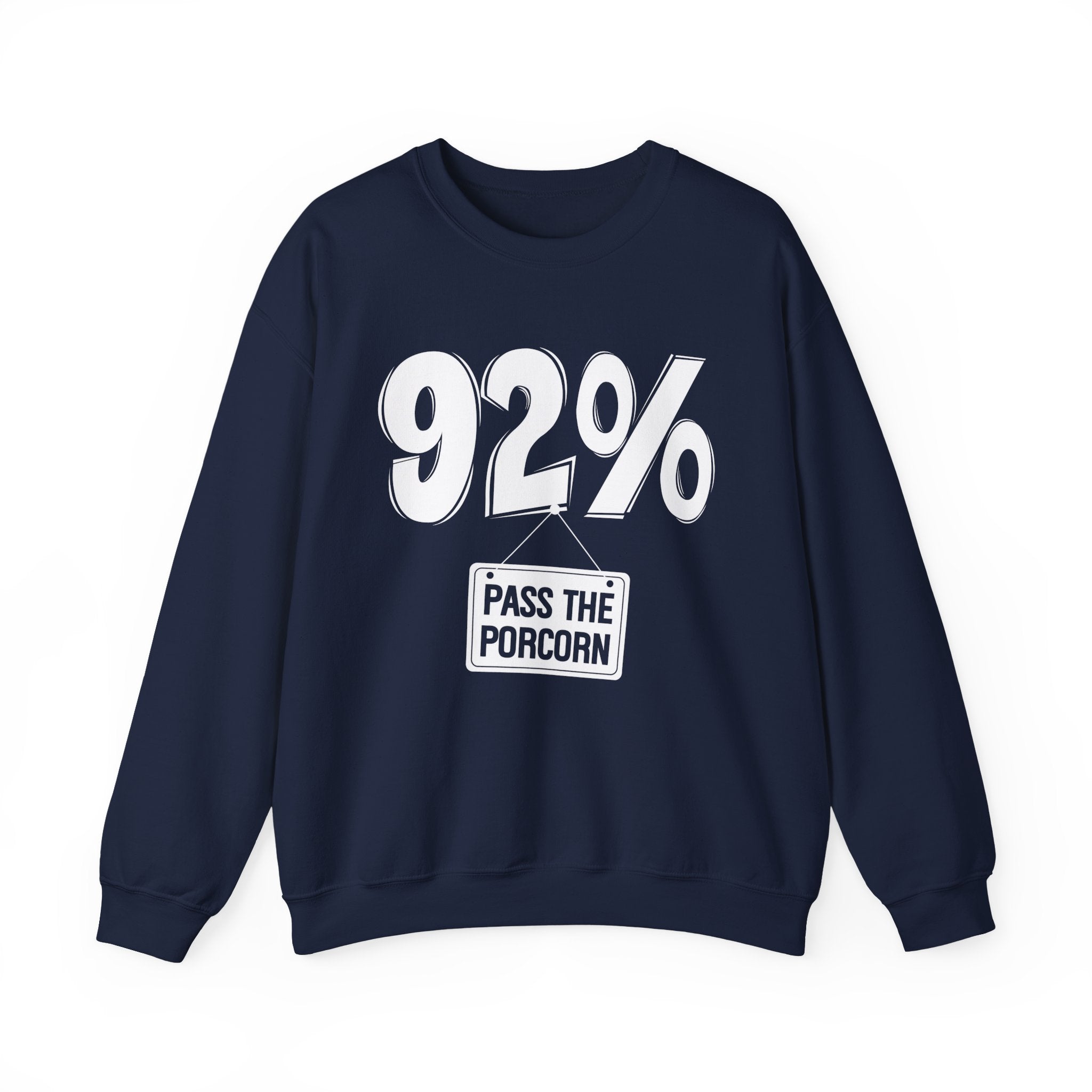 92% - Pass The Popcorn - Sweatshirt
