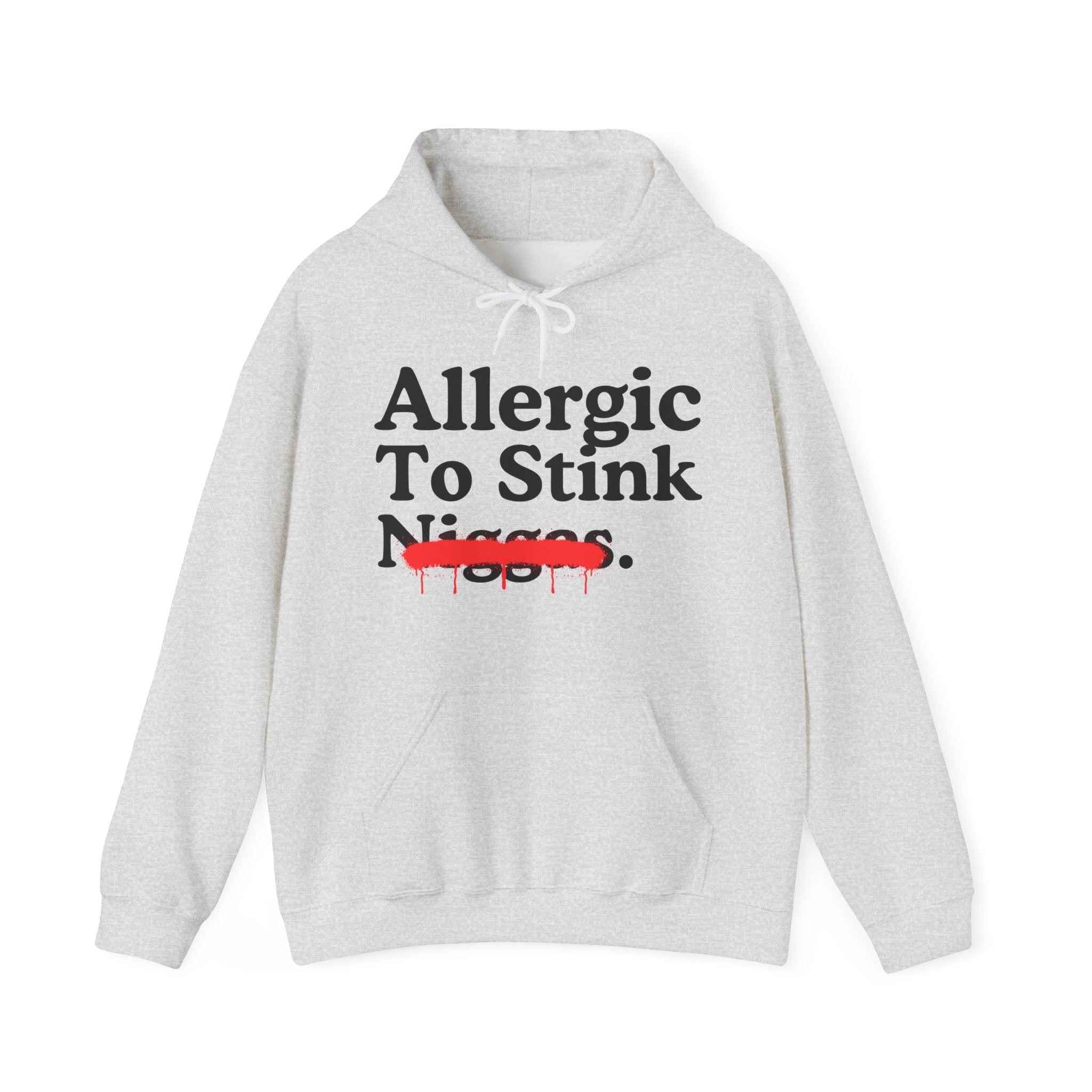 Allergic To Stink Niggas — Sarcastic Statement Hoodie