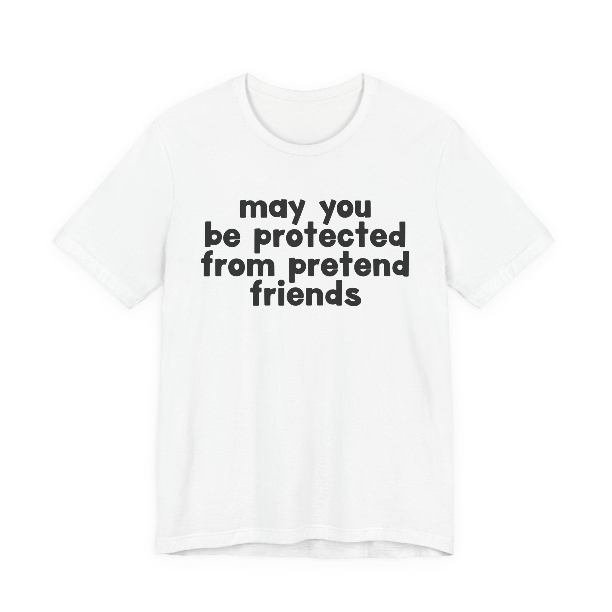 May You Be Protected From Pretend Friends — Funny Sarcastic Prayer Tee