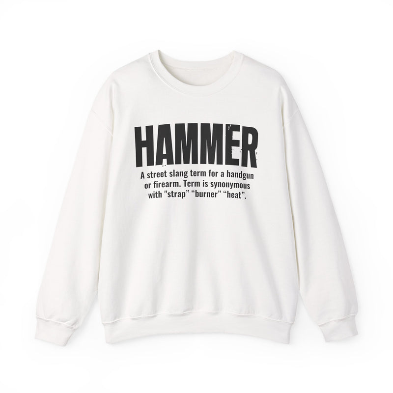 Hammer — Criminal Slang Definition Sweatshirt