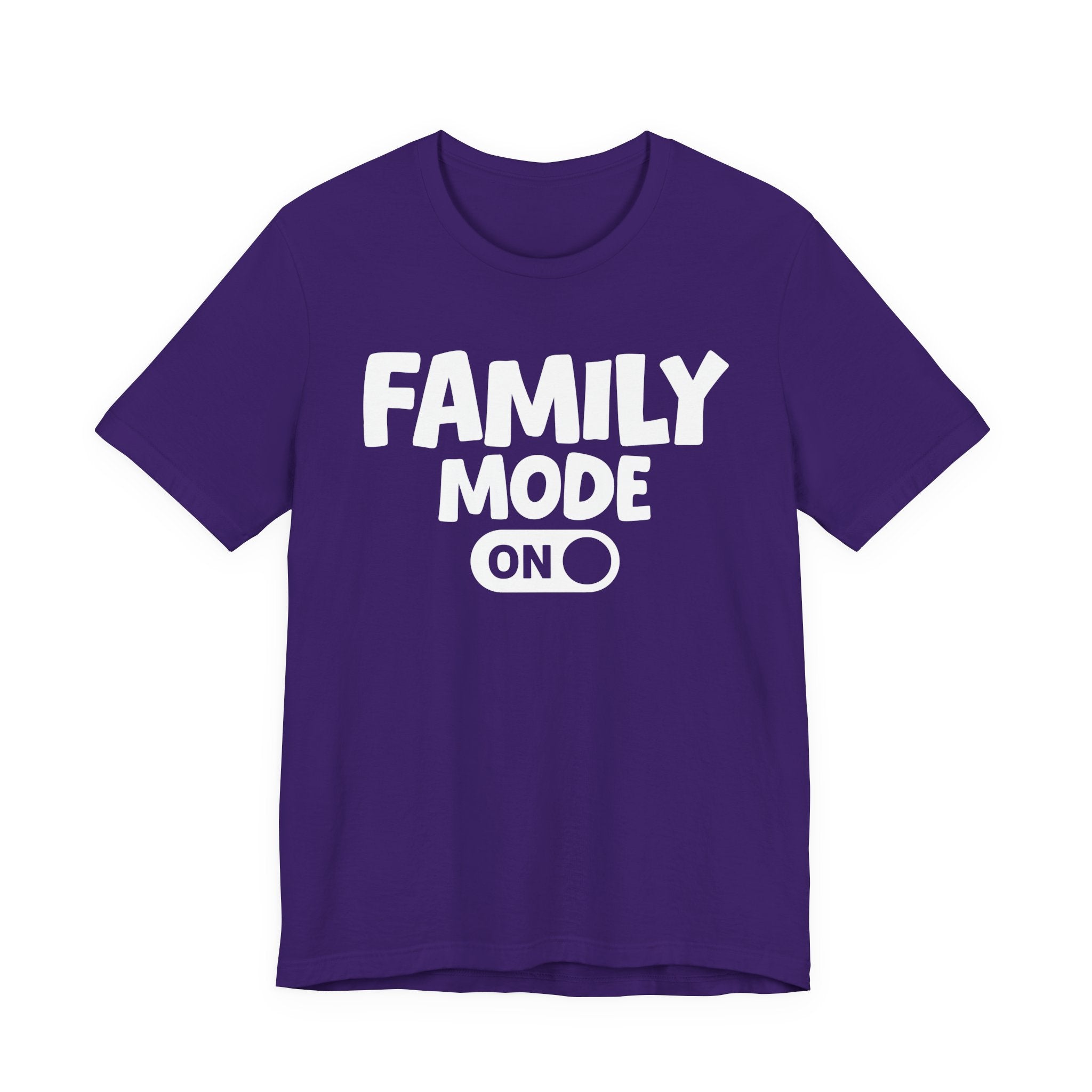 Family Mode On — Motivational Positive Graphic Tee