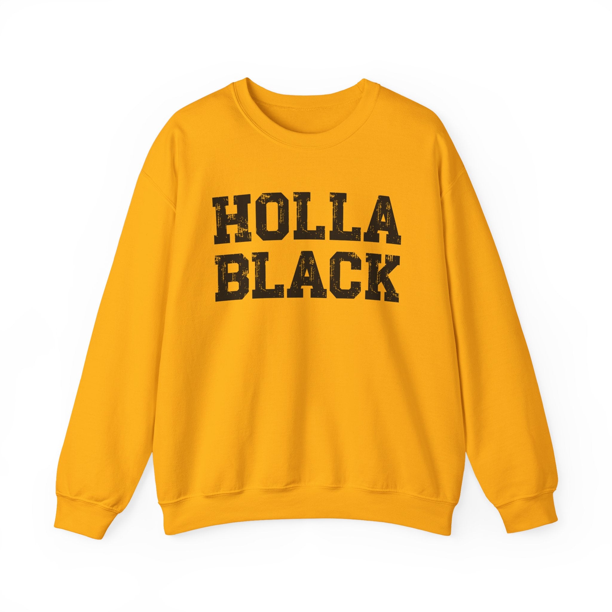 Holla Black — Humorous Quote Sweatshirt