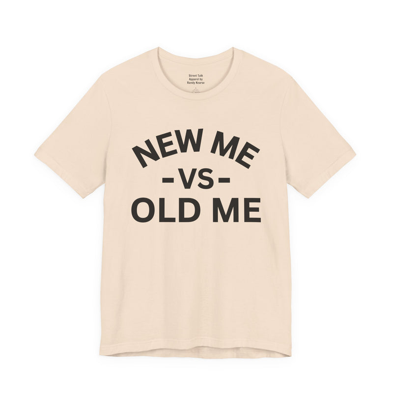 New Me VS Old Me — T-Shirt
